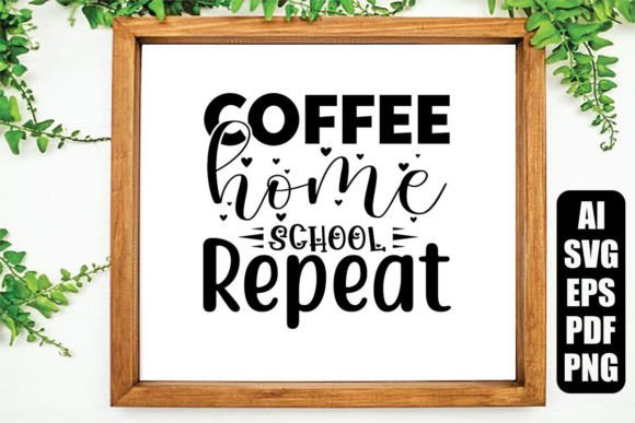 Download Coffee Home School Repeat - School Collection